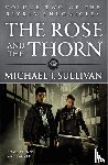 Sullivan, Michael J - The Rose and the Thorn