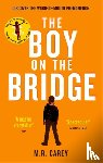 Carey, M. R. - The Boy on the Bridge