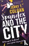 Colgan, Jenny T. - Spandex and the City