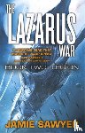 Sawyer, Jamie - The Lazarus War: Legion