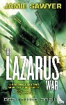 Sawyer, Jamie - The Lazarus War: Origins