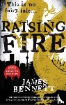 Bennett, James - Raising Fire