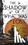 Islington, James - The Shadow of What Was Lost
