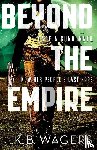 Wagers, K. B. - Beyond the Empire