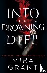 Grant, Mira - Into the Drowning Deep