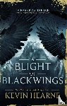 Hearne, Kevin - A Blight of Blackwings