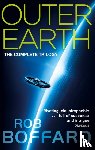 Boffard, Rob - Outer Earth: The Complete Trilogy
