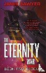 Sawyer, Jamie - The Eternity War: Exodus