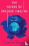 Newitz, Annalee - The Future of Another Timeline