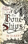 Barker, RJ - The Bone Ships
