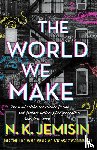 Jemisin, N. K. - The World We Make