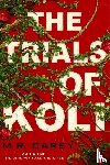 Carey, M. R. - The Trials of Koli