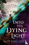 Pool, Katy Rose - Into the Dying Light