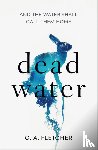 Fletcher, C. A. - Dead Water