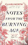 North, Claire - Notes from the Burning Age