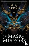Carrick, M. A. - The Mask of Mirrors