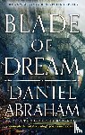 Abraham, Daniel - Blade of Dream