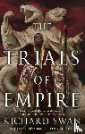 Swan, Richard - The Trials of Empire
