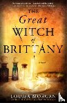 Morgan, Louisa - The Great Witch of Brittany
