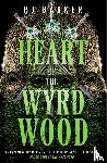 Barker, RJ - Heart of the Wyrdwood