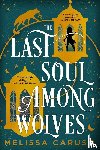 Caruso, Melissa - The Last Soul Among Wolves