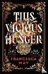 May, Francesca - This Vicious Hunger
