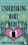 Bannen, Megan - The Undertaking of Hart and Mercy