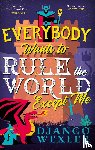Wexler, Django - Everybody Wants to Rule the World Except Me