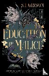Gibson, S.T. - An Education in Malice