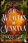Elsbai, Hadeer - The Weavers of Alamaxa