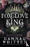 Whitten, Hannah - The Foxglove King