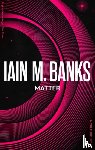 Banks, Iain M. - Matter
