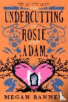 Bannen, Megan - The Undercutting of Rosie and Adam
