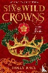 Race, Holly - Six Wild Crowns