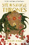 Race, Holly - Six Savage Thrones