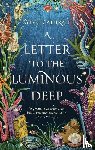 Cathrall, Sylvie - A Letter to the Luminous Deep