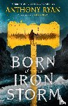 Ryan, Anthony - Born of an Iron Storm