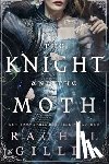Gillig, Rachel - The Knight and the Moth