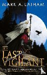 Latham, Mark A. - The Last Vigilant