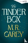 Carey, M. R. - The Tinder Box