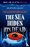 Bontrager, Megan - The Sea Hides its Dead