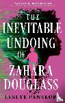 Penelope, Leslye - The Inevitable Undoing of Zahara Douglass