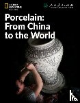 Wallace, Patrick - Porcelain: From China to the World: China Showcase Library