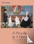 Norton, Mary Beth (Cornell University), Kamensky, Jane (Harvard University), Sheriff, Carol (College of William and Mary), Blight, David W. (Yale University) - A People and a Nation