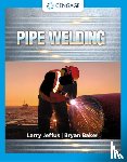 Jeffus, Larry (Eastfield College (Emeritus)), Baker, Bryan - Pipe Welding
