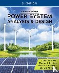 Glover, J. Duncan (Failure Electrical, Glover, J. Duncan (Failure Electrical LLC), Sarma, Mulukutla (Northeastern University (Emeritus)), Overbye, Thomas (Texas A&M University) - Power System Analysis and Design, SI Edition
