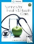 DeBruyne, Linda (Nutrition and Health Associates), Pinna, Kathryn (.) - Nutrition for Health and Health Care