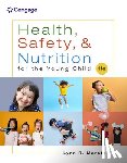 Marotz, Lynn (University of Kansas (Emerita)) - Health, Safety, and Nutrition for the Young Child