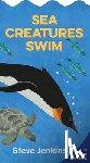 Jenkins, Steve - Sea Creatures Swim Shaped Board Book with Lift-the-Flaps