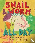 Kugler, Tina - Snail and Worm All Day